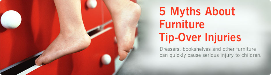 5 Myths About Furniture Tip-Over Injuries